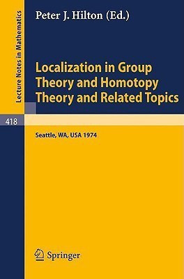Localization in Group Theory and Homotopy Theory and Related Topics(English, Paperback, unknown)