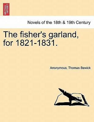 The Fisher's Garland, for 1821-1831.(English, Paperback, Anonymous Thomas)