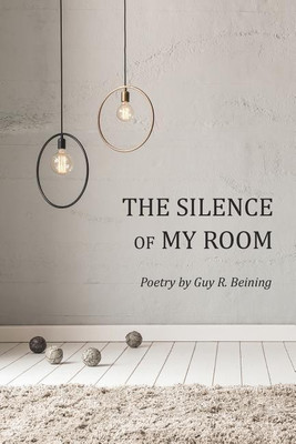 The Silence of My Room(English, Paperback, Beining Guy R)