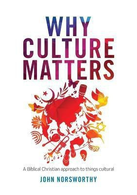 Why Culture Matters(English, Paperback, Norsworthy John)