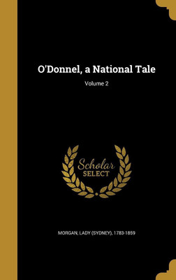 O'Donnel, a National Tale; Volume 2(English, Hardcover, unknown)