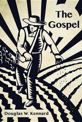 The Gospel(English, Paperback, Kennard Douglas W)