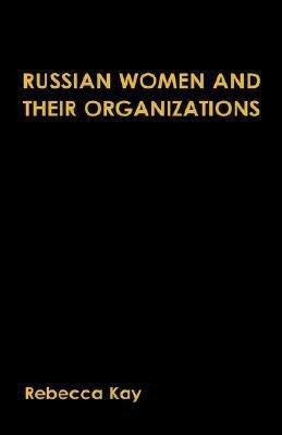 Russian Women and their Organizations(English, Hardcover, Kay R.)