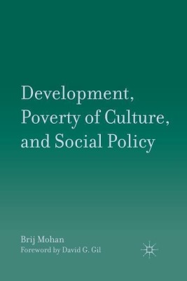 Development, Poverty of Culture, and Social Policy(English, Paperback, Mohan B.)