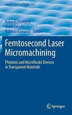 Femtosecond Laser Micromachining(English, Hardcover, unknown)