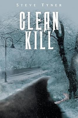 Clean Kill(English, Paperback, Tyner Steve)