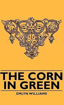 The Corn In Green(English, Hardcover, Williams Emlyn)