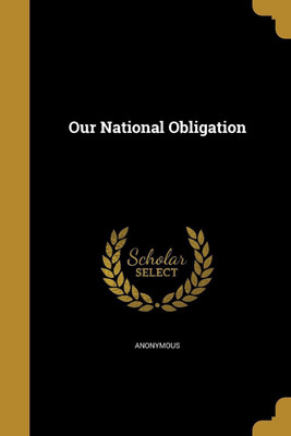 Our National Obligation(English, Paperback, unknown)