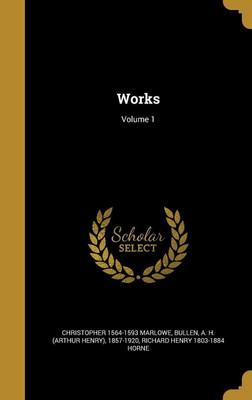 Works; Volume 1(English, Hardcover, Marlowe Christopher 1564-1593)