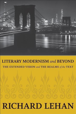 Literary Modernism and Beyond(English, Paperback, Lehan Richard)