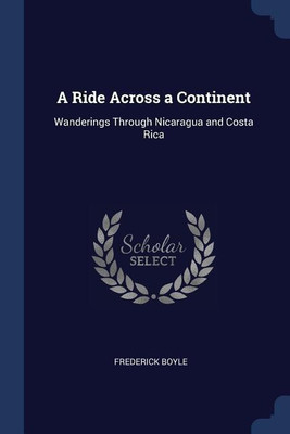 A Ride Across a Continent(English, Paperback, Boyle Frederick)