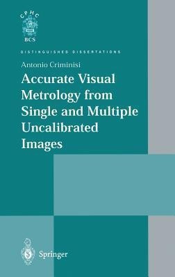Accurate Visual Metrology from Single and Multiple Uncalibrated Images(English, Hardcover, Criminisi Antonio)