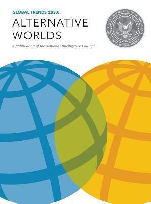 Global Trends 2030(English, Hardcover, National Intelligence Council)