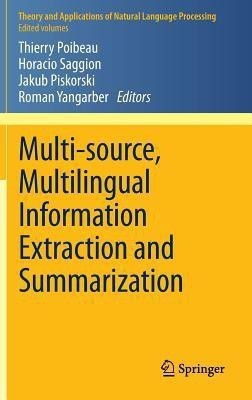 Multi-source, Multilingual Information Extraction and Summarization(English, Hardcover, unknown)