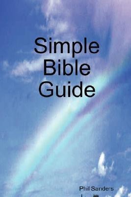 Simple Bible Guide(English, Paperback, Sanders Phil)
