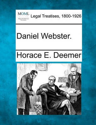 Daniel Webster.(English, Paperback, Deemer Horace E)