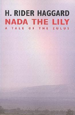 Nada the Lily(English, Hardcover, Haggard H. Rider)