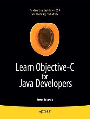 Learn Objective-C for Java Developers(English, Paperback, Bucanek James)