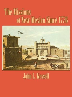 The Missions of New Mexico Since 1776(English, Paperback, Kessell John L)