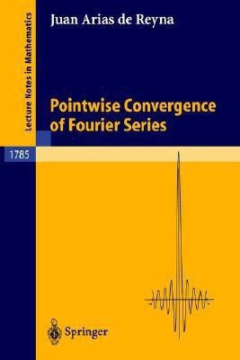 Pointwise Convergence of Fourier Series(English, Paperback, Arias de Reyna Juan)