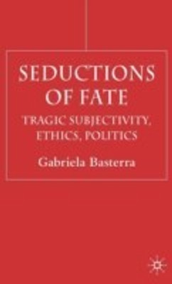 Seductions of Fate(English, Hardcover, Basterra G.)