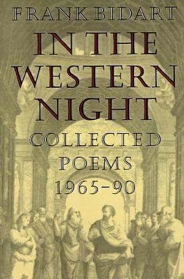 In the Western Night(English, Paperback, Bidart Frank)