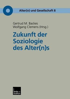 Zukunft der Soziologie des Alter(n)s(German, Paperback, unknown)