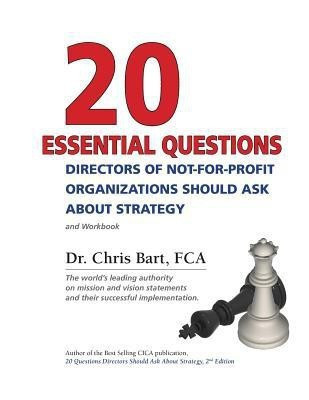 20 Essential Questions Directors of Not-For-Profit Organizations Should Ask about Strategy(English, Paperback, Bart Dr)