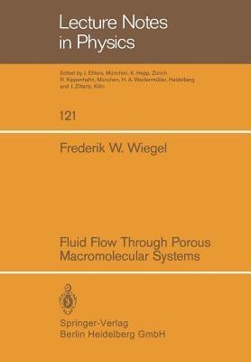 Fluid Flow Through Porous Macromolecular Systems(English, Paperback, Wiegel F.W.)