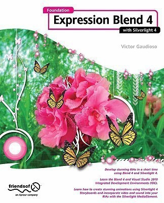 Foundation Expression Blend 4 with Silverlight(English, Paperback, Gaudioso Victor)