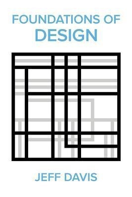 Foundations of Design (2nd Edition)(English, Paperback, Davis Jeff)