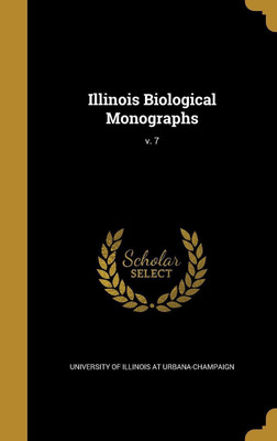 Illinois Biological Monographs; v. 7(English, Hardcover, unknown)