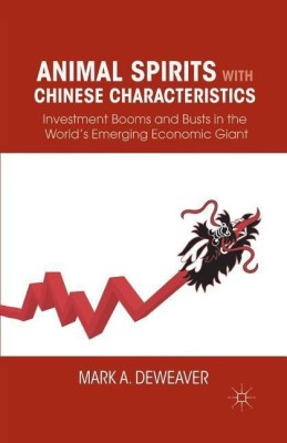 Animal Spirits with Chinese Characteristics(English, Paperback, DeWeaver M.)