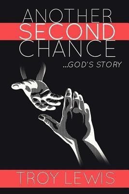 Another Second Chance(English, Paperback, Lewis Troy)