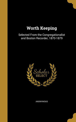 Worth Keeping(English, Hardcover, unknown)