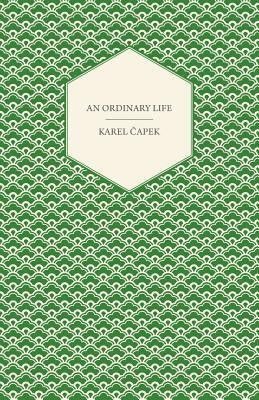 An Ordinary Life(English, Paperback, Capek Karel)