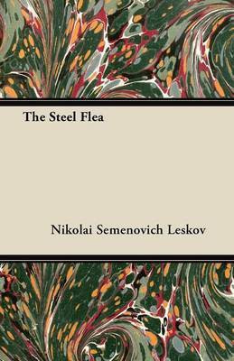 The Steel Flea(English, Paperback, Leskov Nikolai Semenovich)