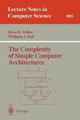 The Complexity of Simple Computer Architectures(English, Paperback, unknown)