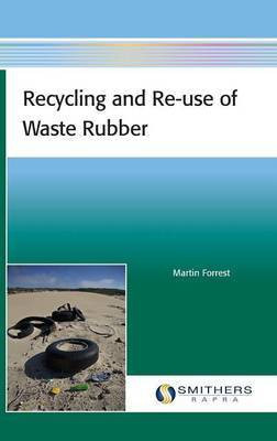 Recycling and Re-Use of Waste Rubber(English, Hardcover, Forrest Martin)