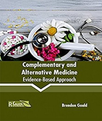 Complementary and Alternative Medicine: Evidence-Based Approach(English, Hardcover, unknown)
