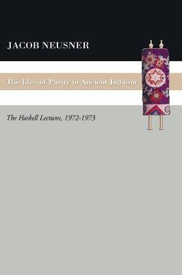 The Idea of Purity in Ancient Judaism(English, Paperback, Neusner Jacob Professor of Religion PhD)