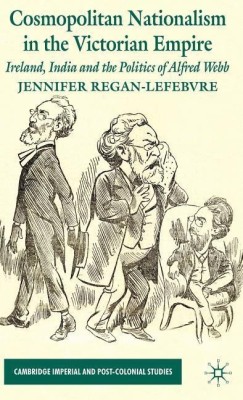 Cosmopolitan Nationalism in the Victorian Empire(English, Hardcover, Regan-Lefebvre J.)