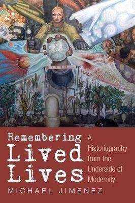 Remembering Lived Lives(English, Paperback, Jimenez Michael)