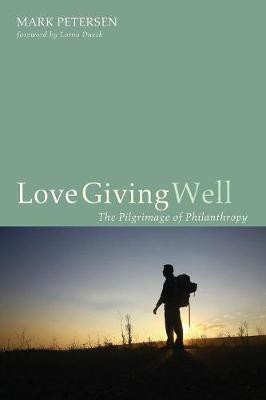 Love Giving Well(English, Paperback, Petersen Mark)