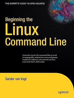 Beginning the Linux Command Line(English, Paperback, van Vugt Sander)