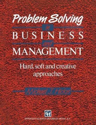 Problem Solving in Business and Management(English, Paperback, HICKS MICHAEL J.)