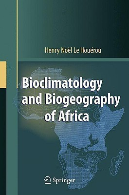 Bioclimatology and Biogeography of Africa(English, Hardcover, Houerou Henry N.)