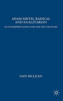 Adam Smith, Radical and Egalitarian(English, Hardcover, McLean I.)