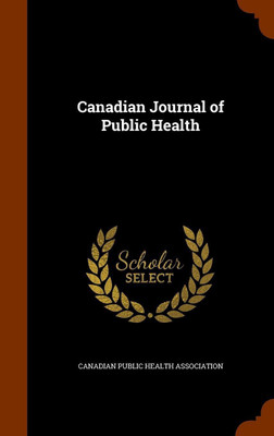 Canadian Journal of Public Health(English, Hardcover, unknown)