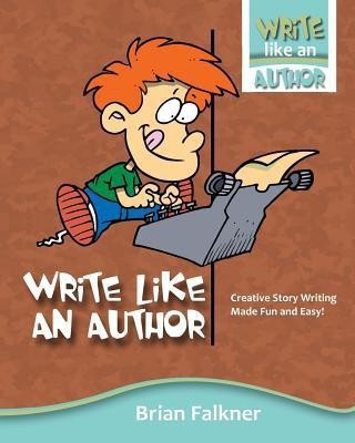 Write Like an Author(English, Paperback, Falkner Brian)